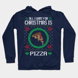 All I Want For Christmas Is Pizza Hoodie